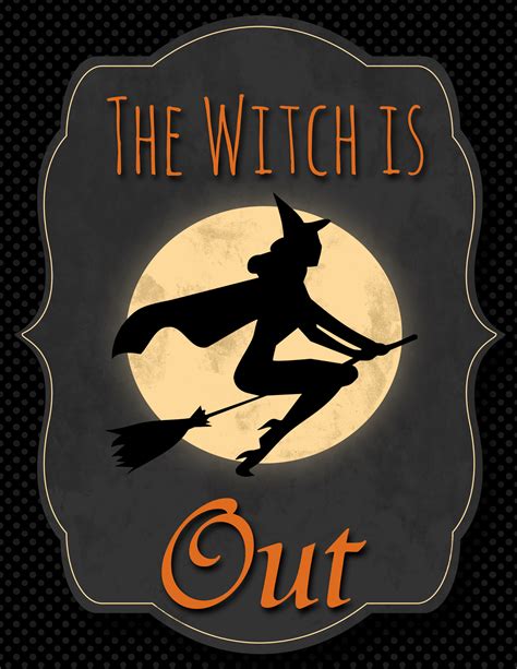 The witch is in out sign